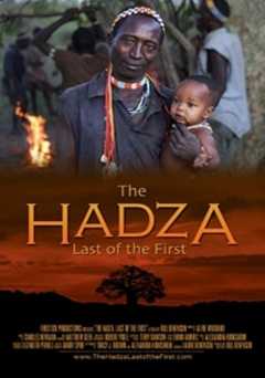 The Hadza:  Last of the First - Movie