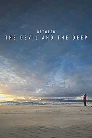 Between the Devil and the Deep - Movie