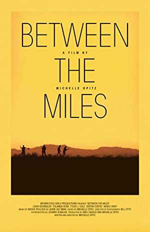Between the Miles - Movie