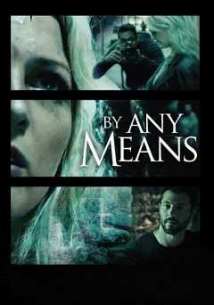 By Any Means - amazon prime