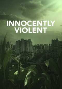 Innocently Violent - Movie