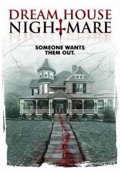 Dream House Nightmare - Movie