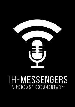 The Messengers: A Podcast Documentary - Movie