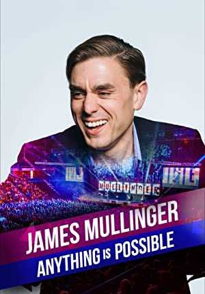 James Mullinger: Anything is Possible - Movie