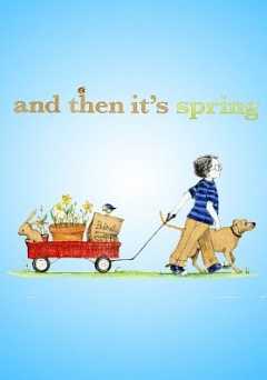 And Then Its Spring - Movie