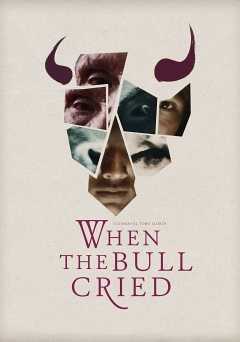 When the Bull Cried - Movie