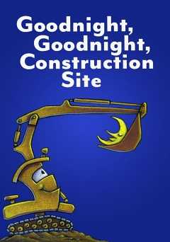 Goodnight, Goodnight Construction Site - amazon prime