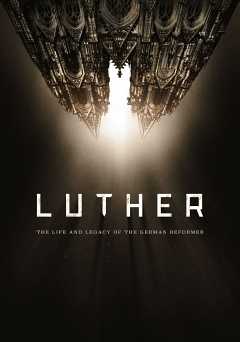 Luther: The Life and Legacy of the German Reformer - Movie