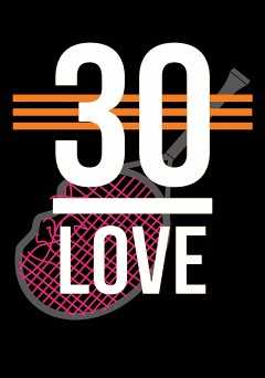 30-Love - Movie