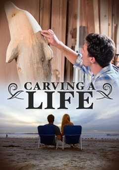 Carving A Life - Movie