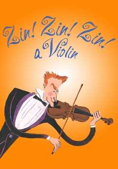 Zin! Zin! Zin! A Violin - Movie