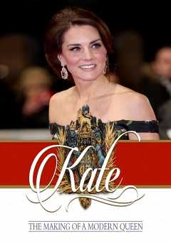 Kate: The Making of a Modern Queen - Movie