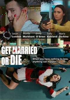 Get Married Or Die - Movie