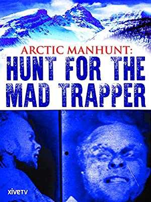 Arctic Manhunt: Hunt for the Mad Trapper - amazon prime
