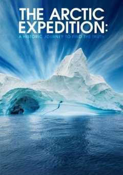The Arctic Expedition: A Historic Journey To Find The Truth - Movie