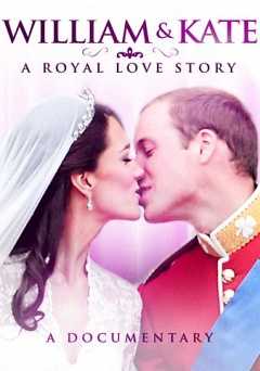 William and Kate: A Royal Love Story - Movie
