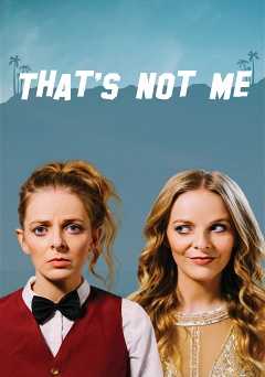 Thats Not Me - Movie