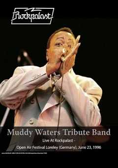 Muddy Waters Tribute Band - Live At Rockpalast: Live At Open Air Festival Loreley 06/23/96 - Movie