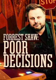 Forrest Shaw: Poor Decisions - amazon prime