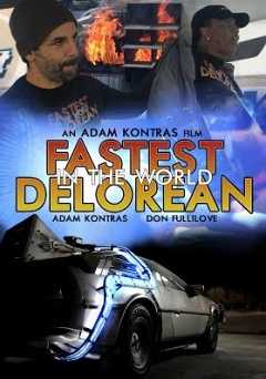 Fastest Delorean in the World - Movie