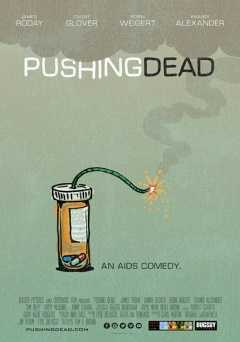 Pushing Dead - Movie