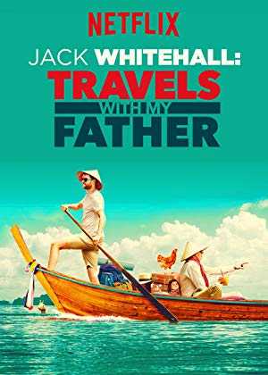 Jack Whitehall: Travels with My Father - TV Series