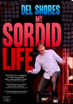 Del Shores: My Sordid Life - Movie