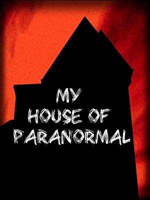 My House of Paranormal - amazon prime