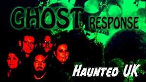 Ghost Response - Haunted UK