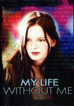My Life Without Me - Movie