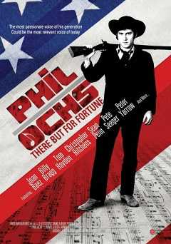 Phil Ochs: There But for Fortune - fandor