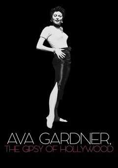 Ava Gardner, the Gipsy of Hollywood - Movie
