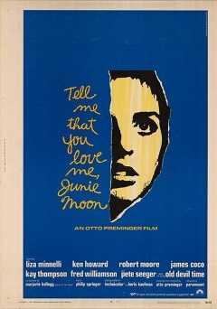 Tell Me That You Love Me, Junie Moon - film struck