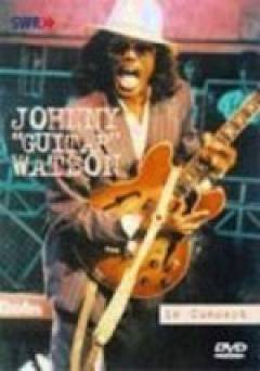 Johnny Guitar Watson: In Concert: Ohne Filter - Movie