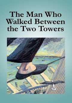 The Man Who Walked Between the Two Towers - amazon prime