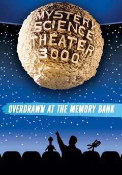Mystery Science Theater 3000: Overdrawn at the Memory Bank - tubi tv