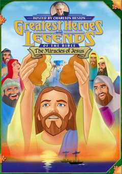 Greatest Heroes and Legends of the Bible: The Miracles of Jesus - Movie