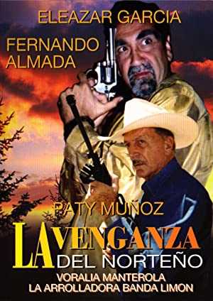La Venganza Del Norteno - Movie