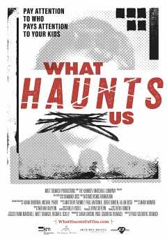What Haunts Us - Movie