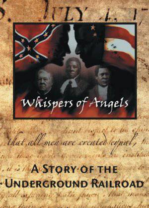 Whispers of Angels: A Story of the Underground Railroad