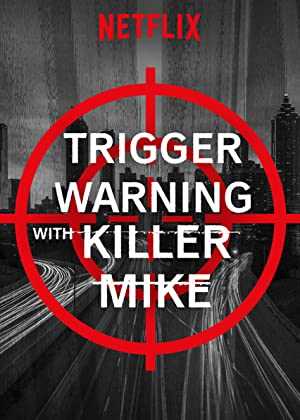 Trigger Warning with Killer Mike - netflix