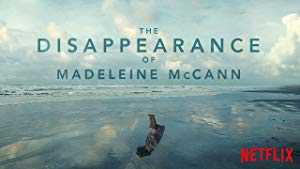 The Disappearance of Madeleine McCann - netflix