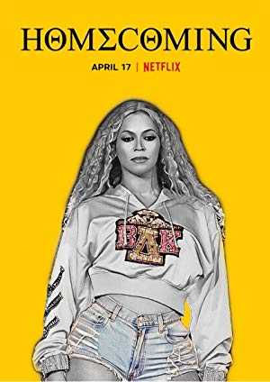 HOMECOMING: A film by Beyoncé - netflix