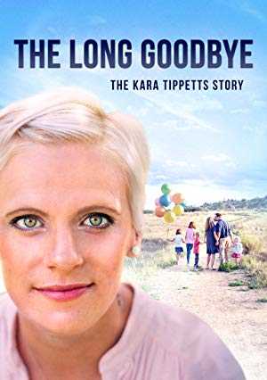The Long Goodbye: The Kara Tippetts Story - netflix