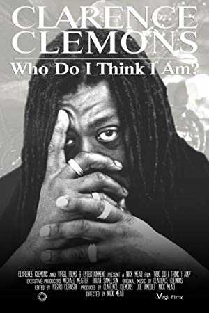 Clarence Clemons: Who Do I Think I Am? - Movie