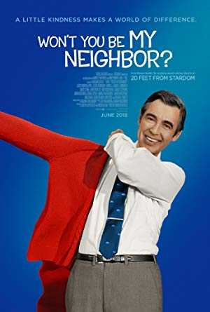 Wont You Be My Neighbor? - Movie