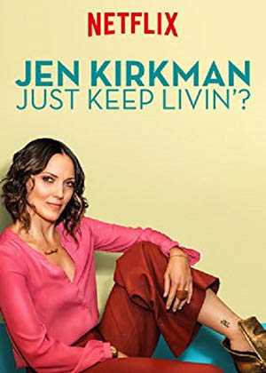 Jen Kirkman: Just Keep Livin’? - Movie
