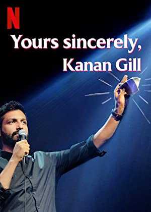 Yours Sincerely, Kanan Gill - netflix