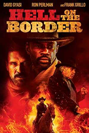 Hell on the Border - Movie