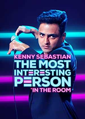 Kenny Sebastian: The Most Interesting Person in the Room - Movie
